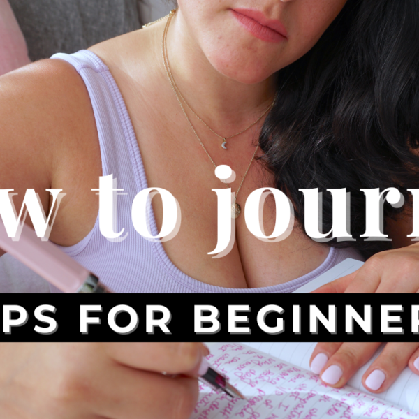 6 Simple Journaling Tips for Beginners