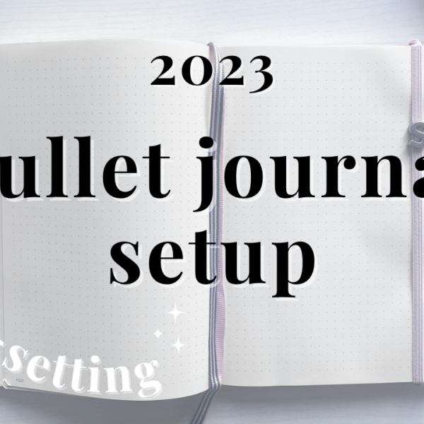 2023 BULLET JOURNAL Flip Through + Goal-Setting System