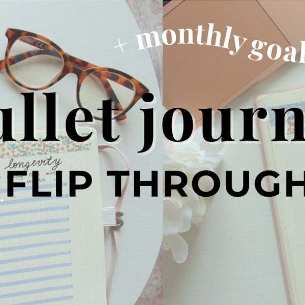Bullet Journal Flip Through : Monthly Set up and Goal-Setting