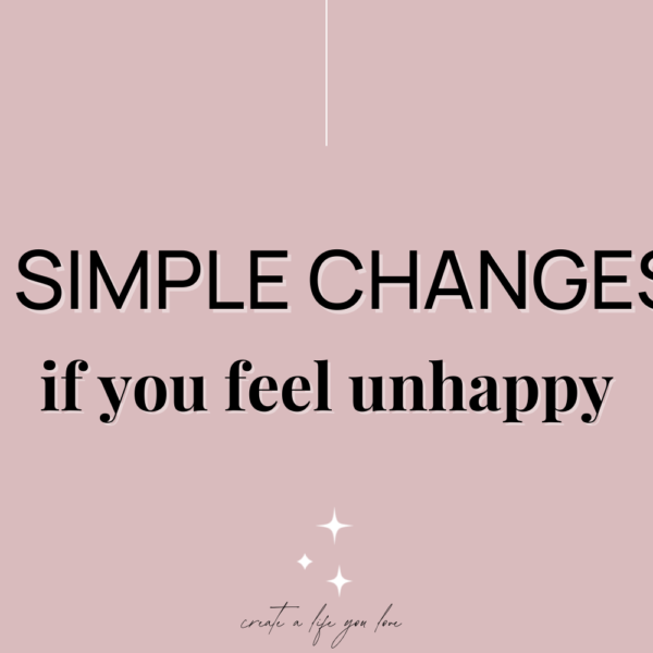 5 THINGS YOU CAN DO IF YOU FEEL UNHAPPY