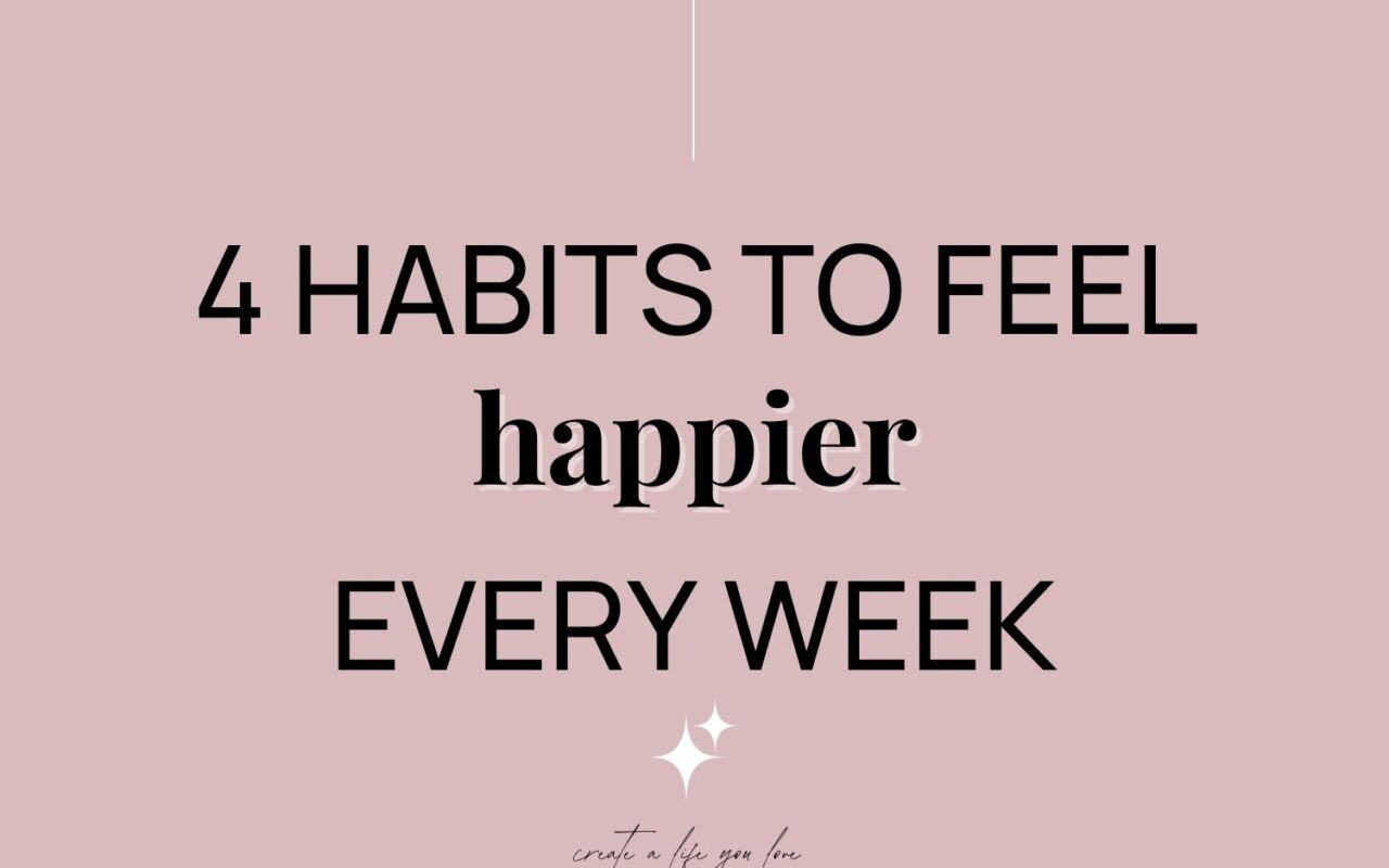 4 habits to feel happier throughout the week