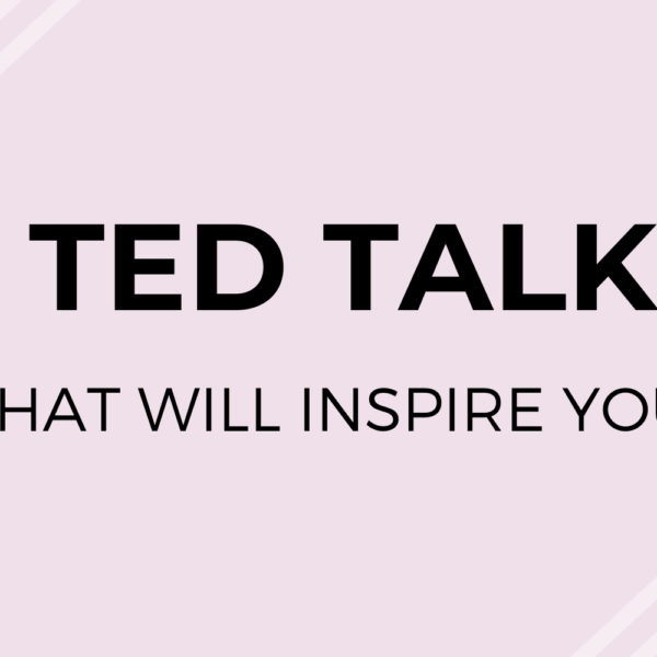 5 TED Talks That Will Inspire You