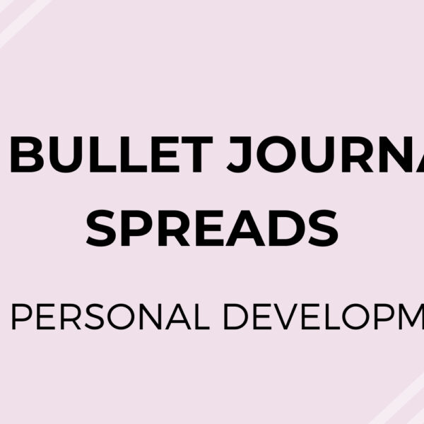 10 Bullet Journal Spreads for Personal Development