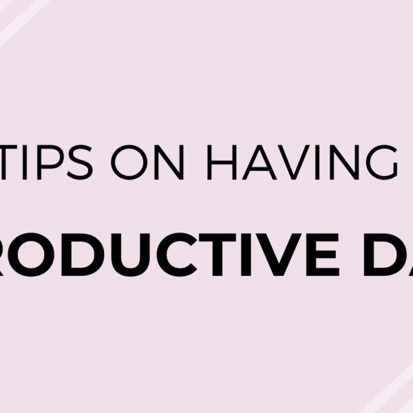 7 Tips on How to Have a Productive Day