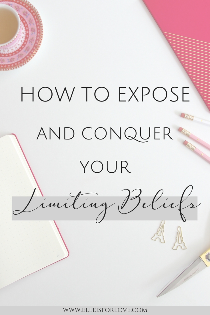 How to expose and conquer your Limiting beliefs