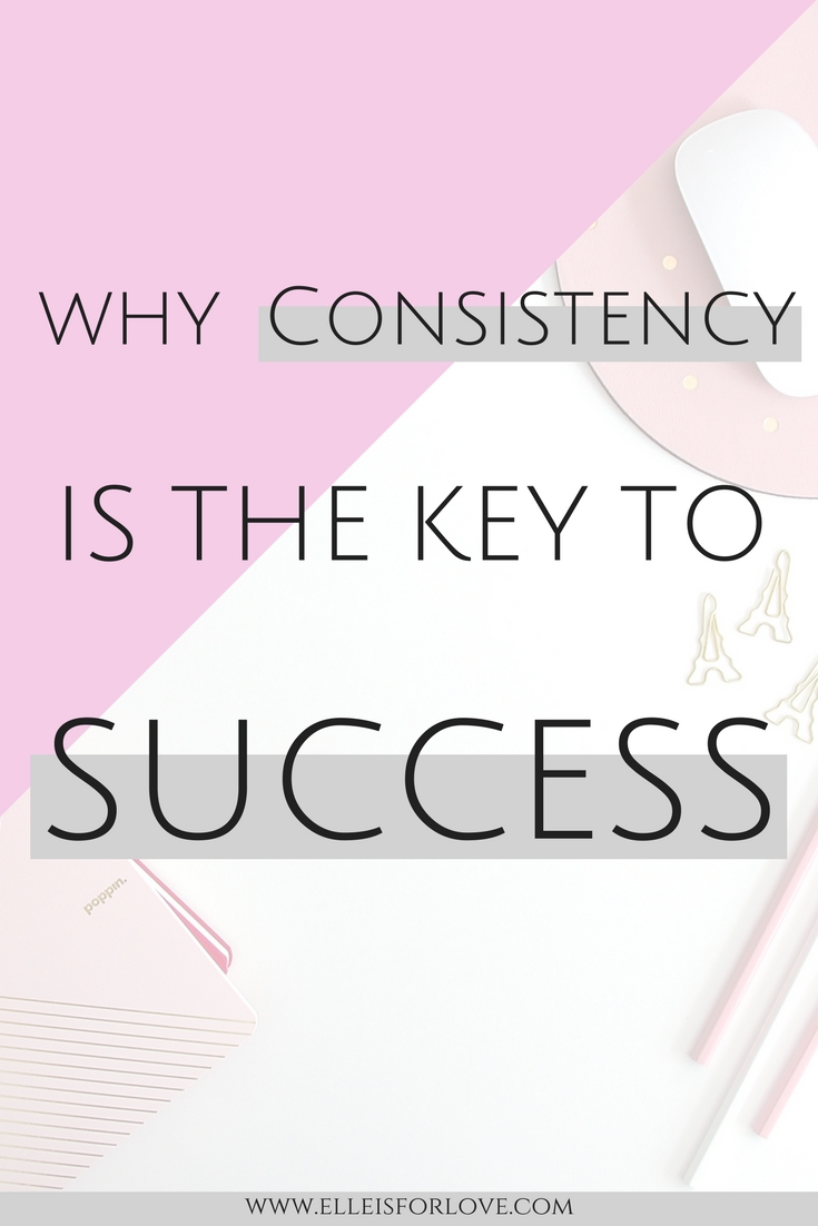 How consistency is the key to success